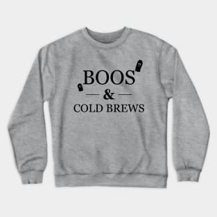 Boos & Cold Brews Crewneck Sweatshirt